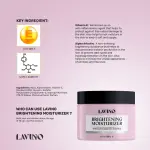 Lavino Brightening Moisturizer- with Alpha Arbutin & Vitamin E- 50gm